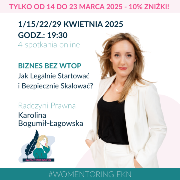 WOMENTORING FKN: Jak Legalnie Startować i Bezpiecznie Skalować. Karolina Bogumił - Łagowska