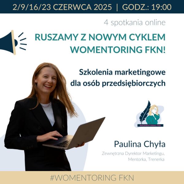 Womentoring FKN- "Szkolenie marketingowe dla osób przedsiębiorczych" z Pauliną Chyłą
